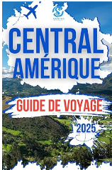 Guide voyage Amérique Centrale